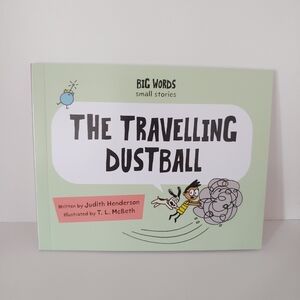 Big Words Small Stories: The Travelling Dustball